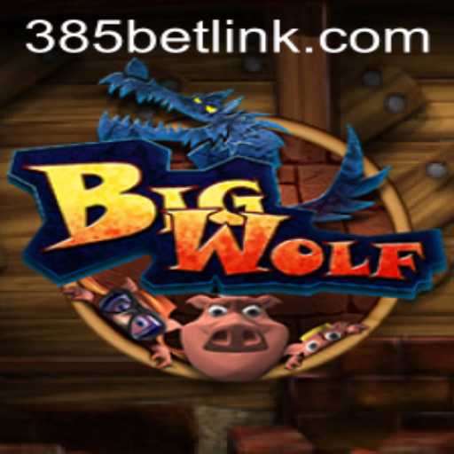 BigWolf: A Modern Gaming Phenomenon with 385bet.COM